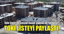 TOKİ İzmir için listeyi açıkladı! Urla’da 300 konutluk proje…